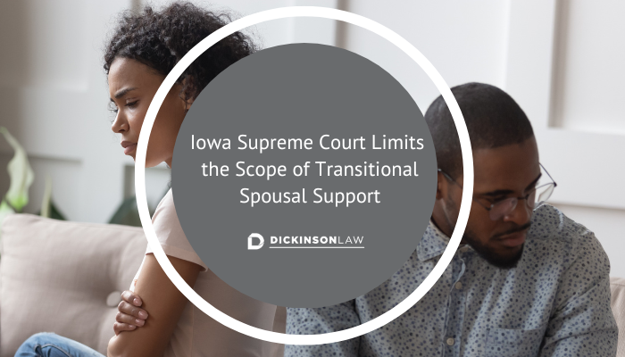 View post titled Iowa Supreme Court Limits the Scope of Transitional Spousal Support