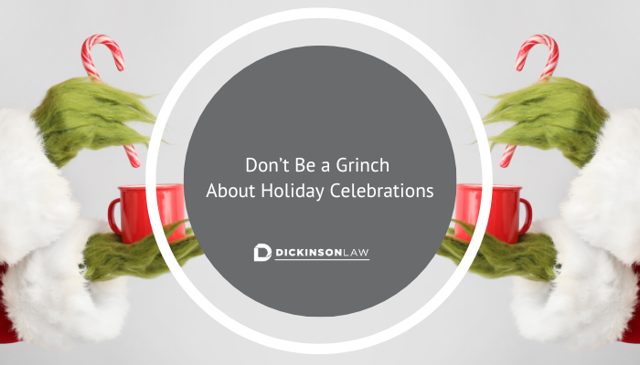 Don’t Be a Grinch About Holiday Celebrations